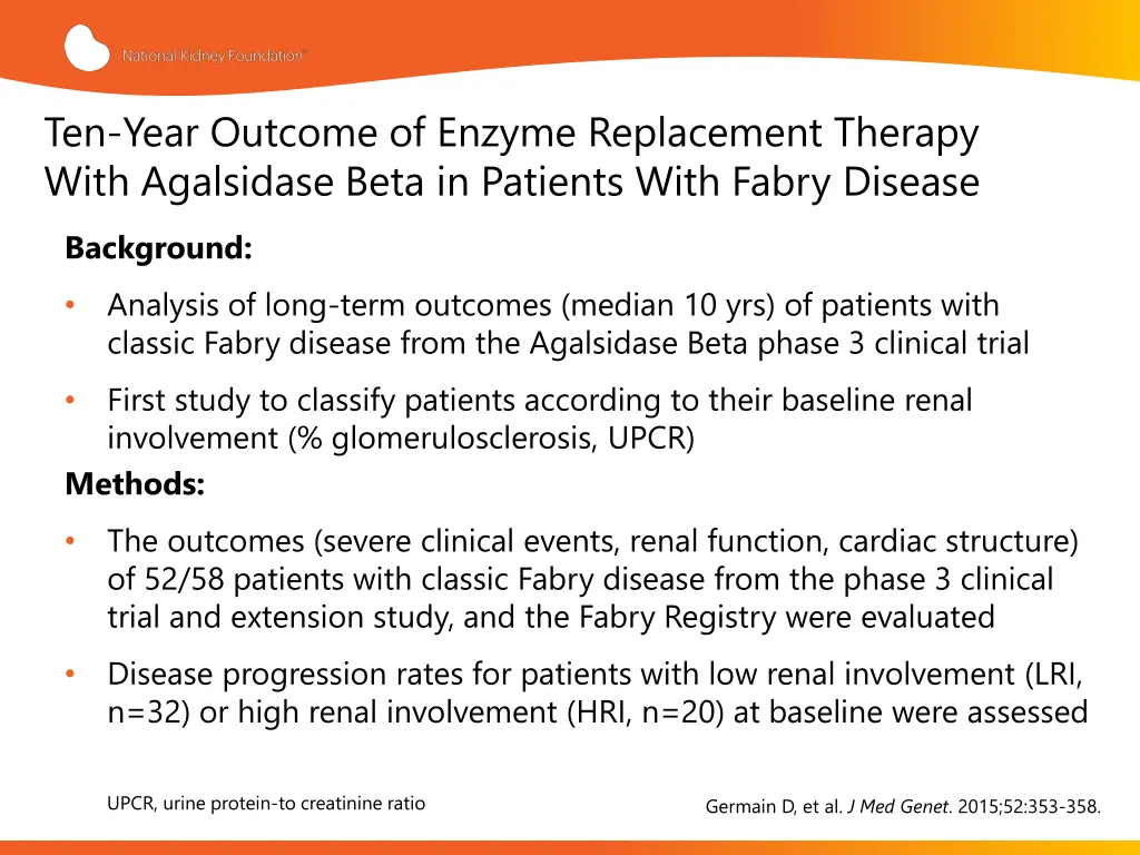 ten year outcome of enzyme replacement therapy
