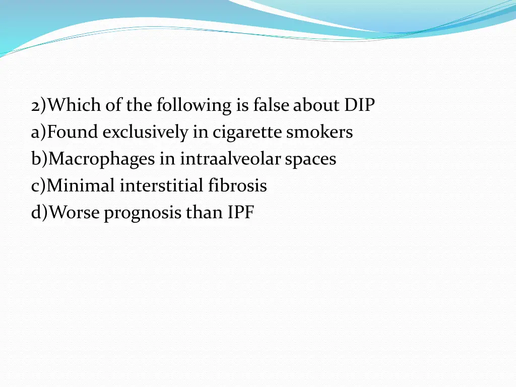 2 which of the following is false about