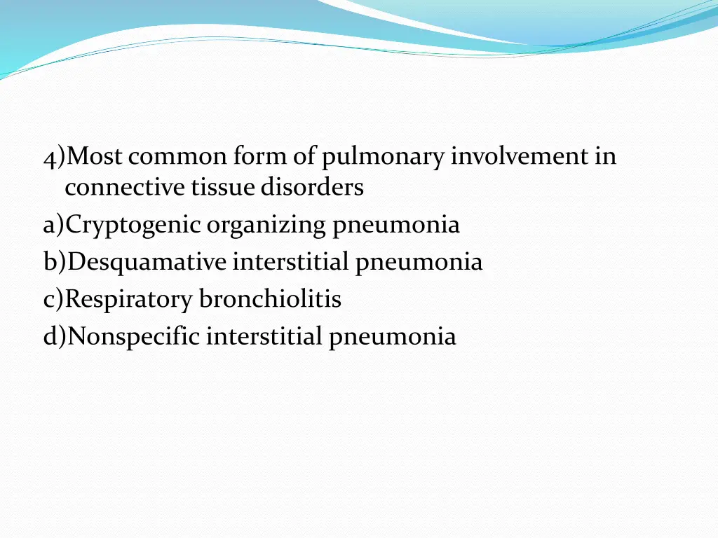 4 most common form of pulmonary involvement