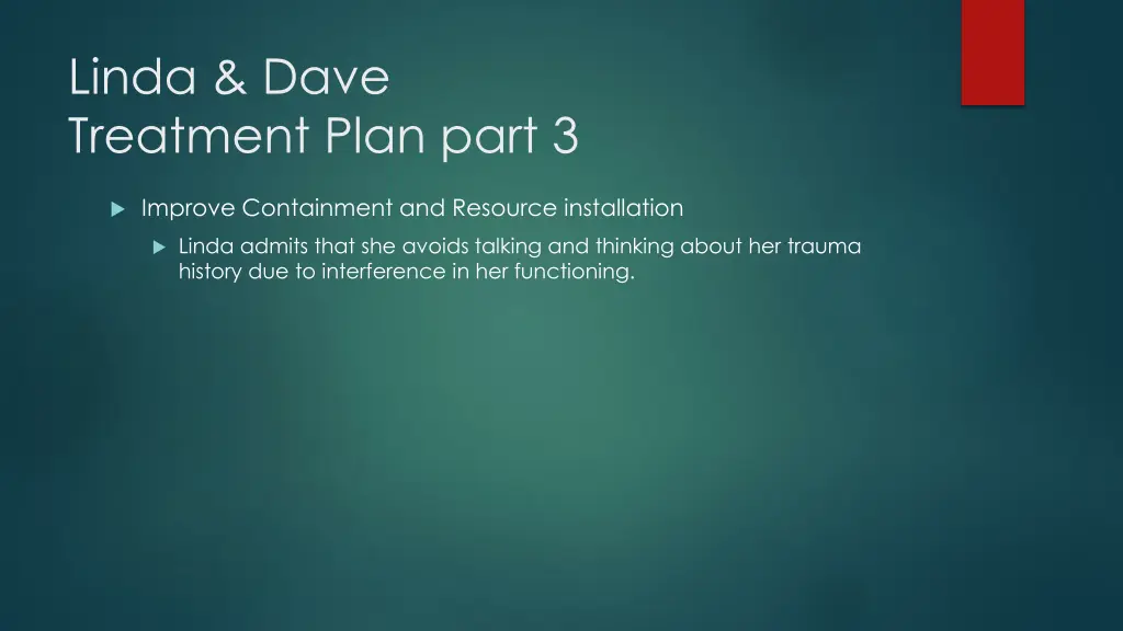 linda dave treatment plan part 3