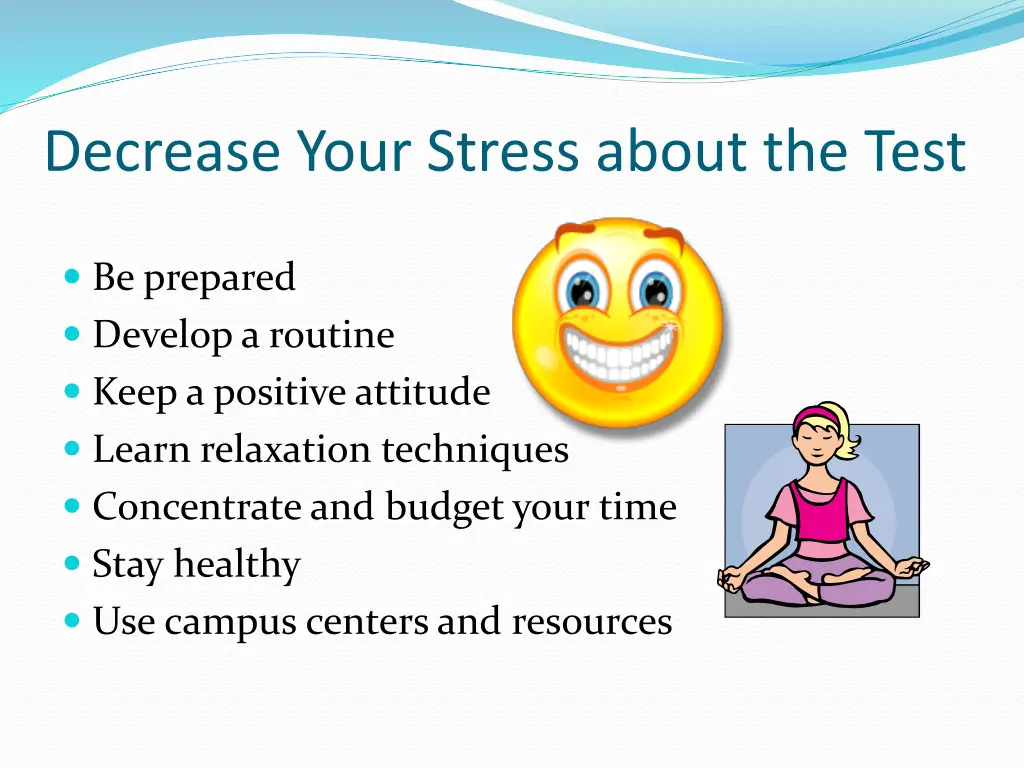 decrease your stress about the test