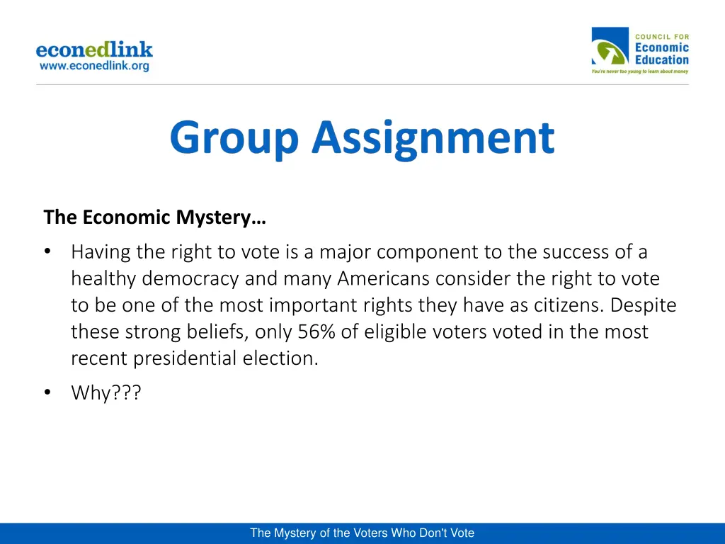 the economic mystery having the right to vote