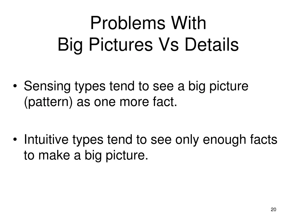 problems with big pictures vs details