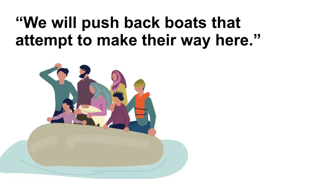 we will push back boats that attempt to make