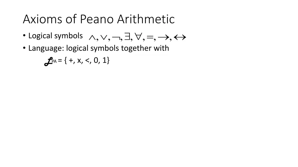 axioms of peano arithmetic logical symbols 1