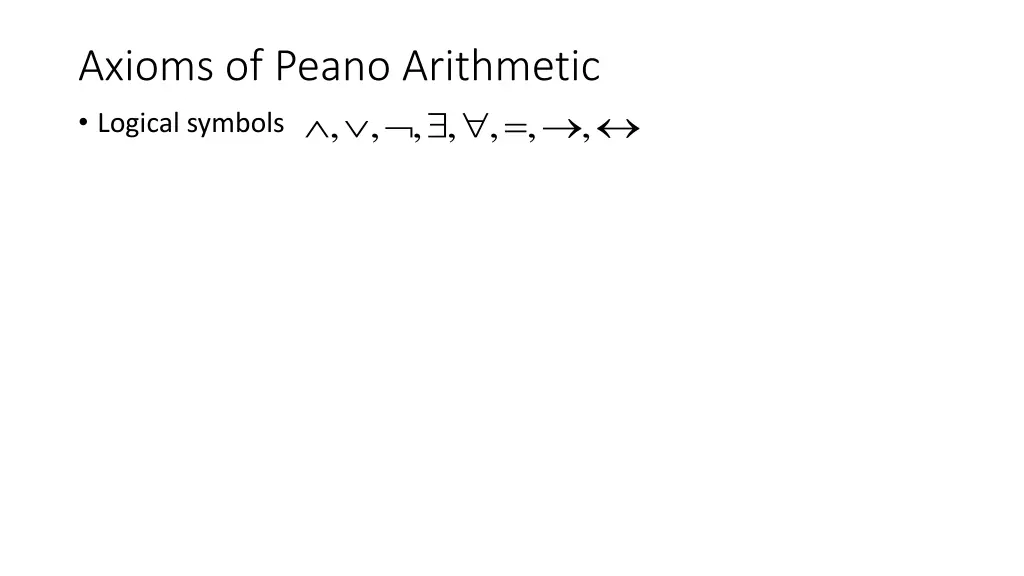 axioms of peano arithmetic logical symbols