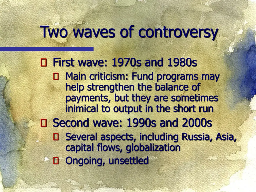 two waves of controversy