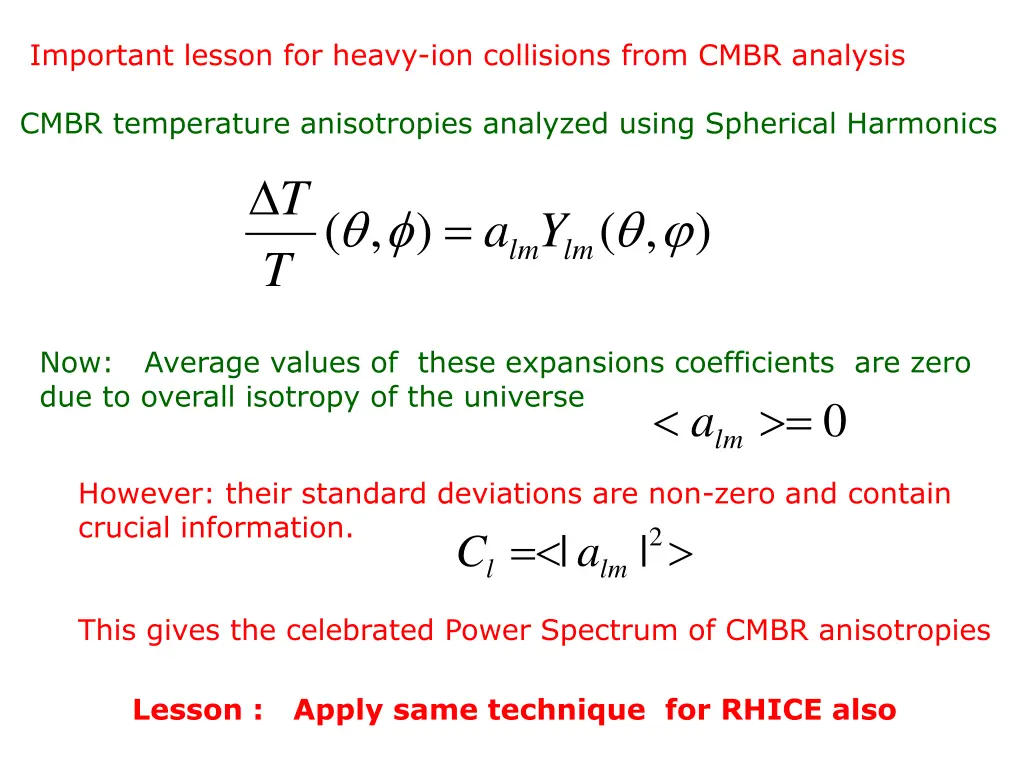important lesson for heavy ion collisions from