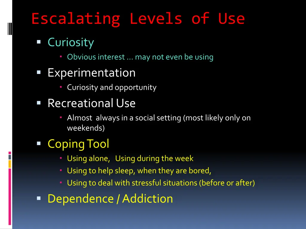 escalating levels of use