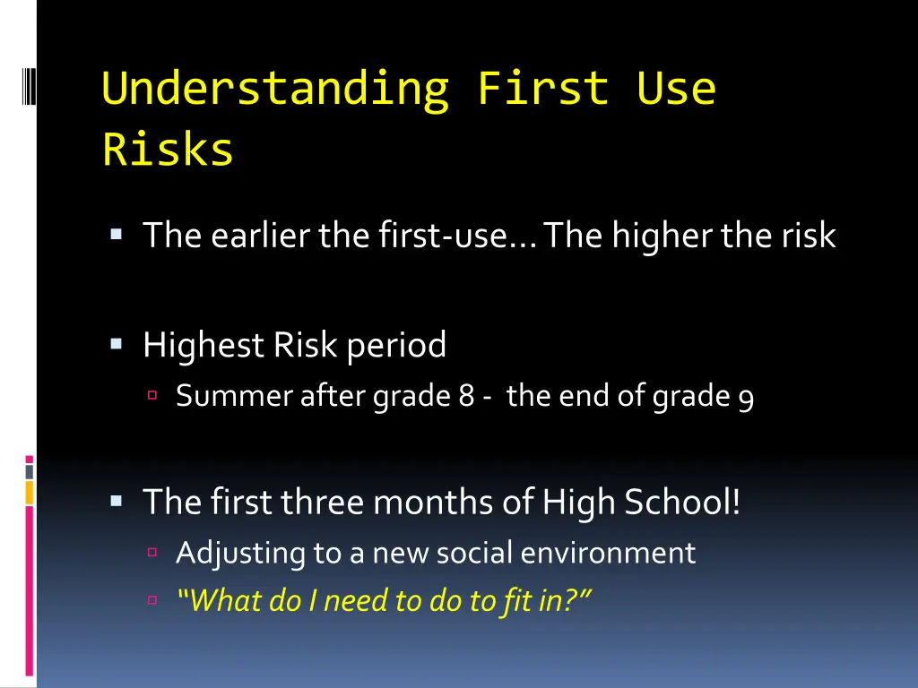 understanding first use risks