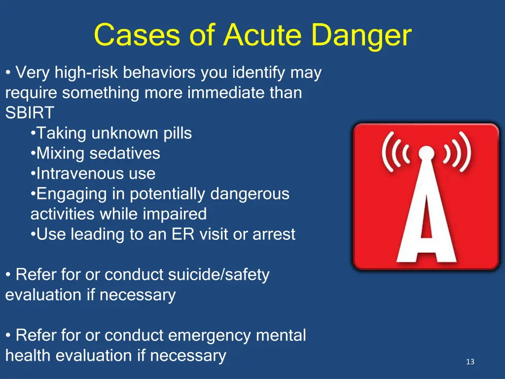 cases of acute danger