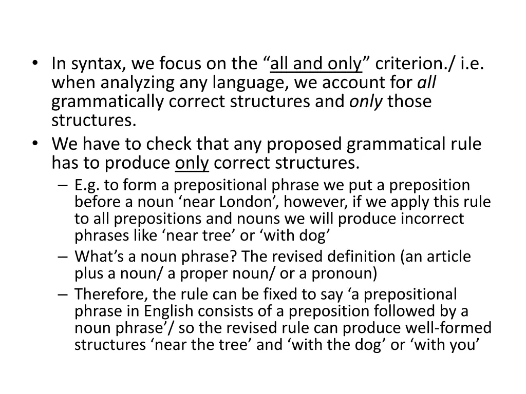 in syntax we focus on the all and only criterion