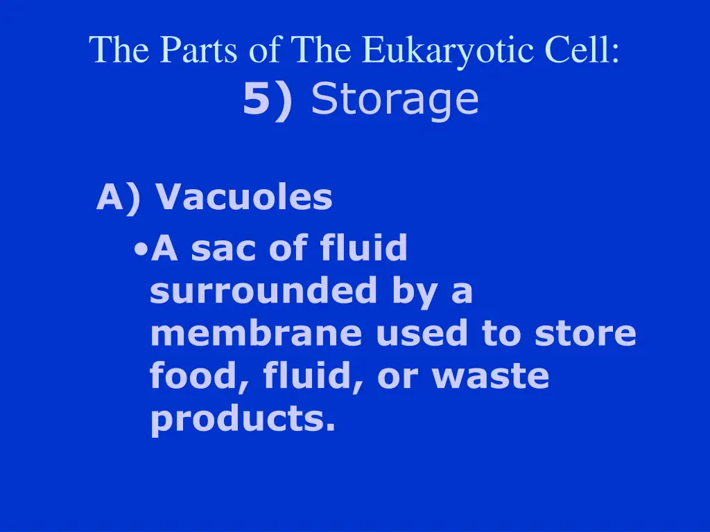 the parts of the eukaryotic cell 5 storage