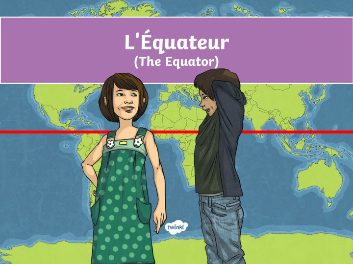 l quateur the equator