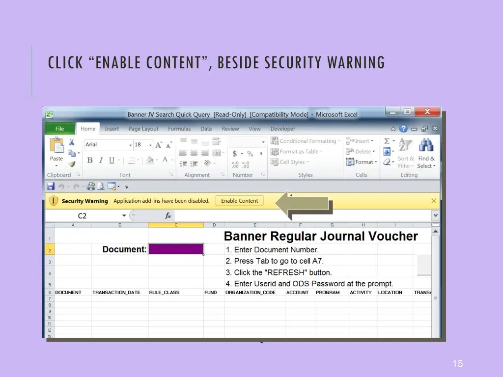 click enable content beside security warning 1