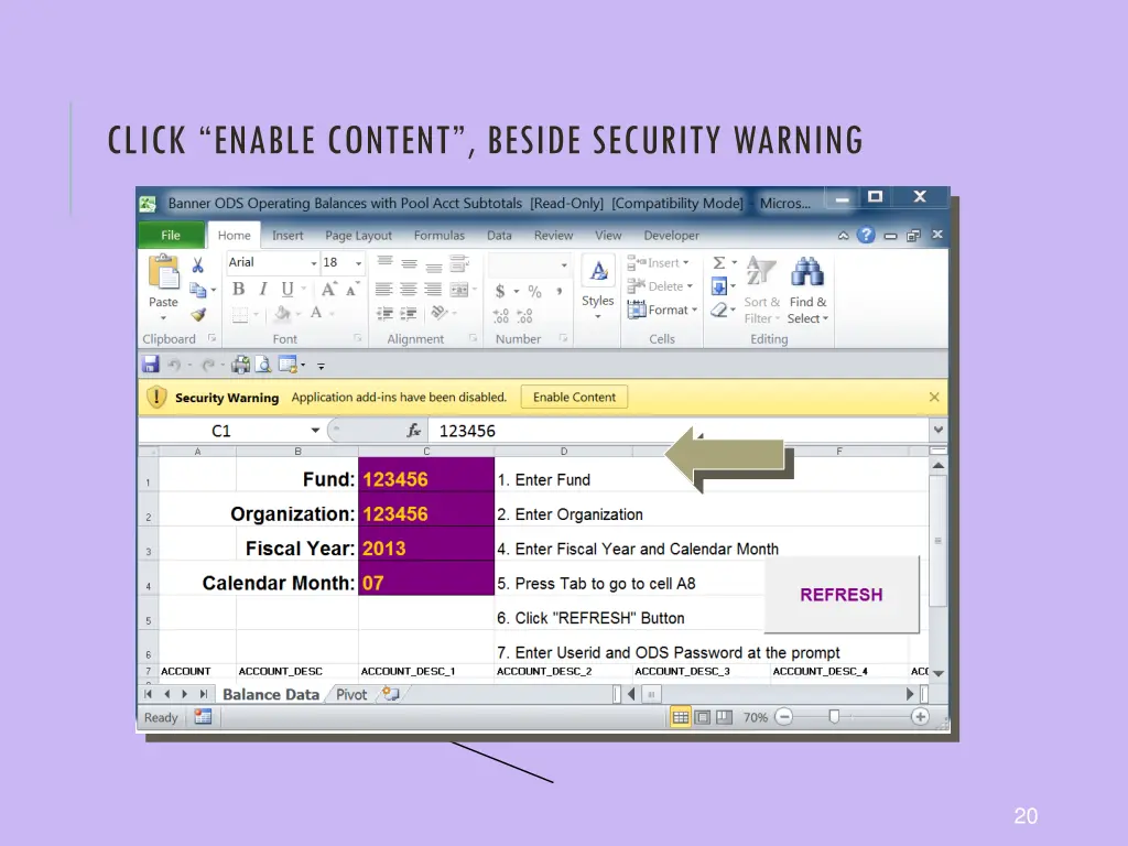 click enable content beside security warning 2