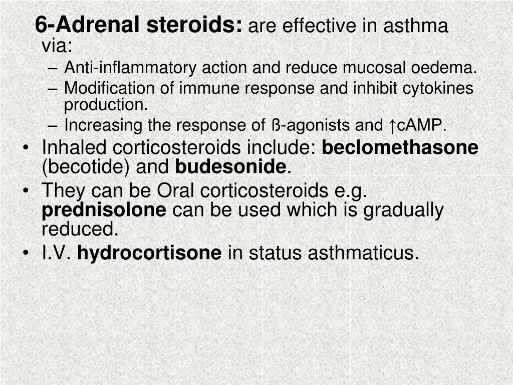 6 adrenal steroids are effective in asthma