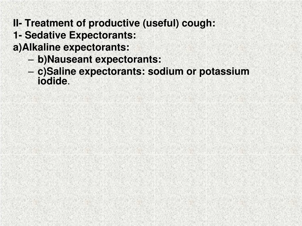 ii treatment of productive useful cough