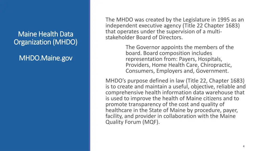 the mhdo was created by the legislature in 1995