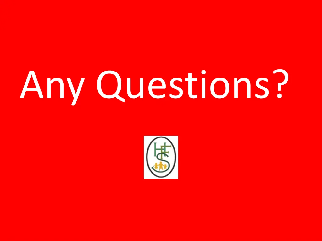 any questions