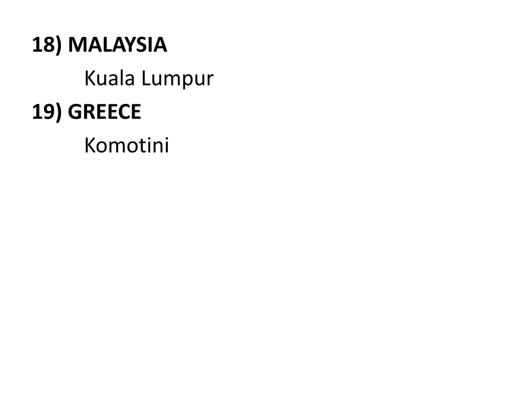 18 malaysia kuala lumpur 19 greece komotini