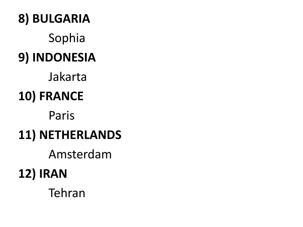 8 bulgaria sophia 9 indonesia jakarta 10 france