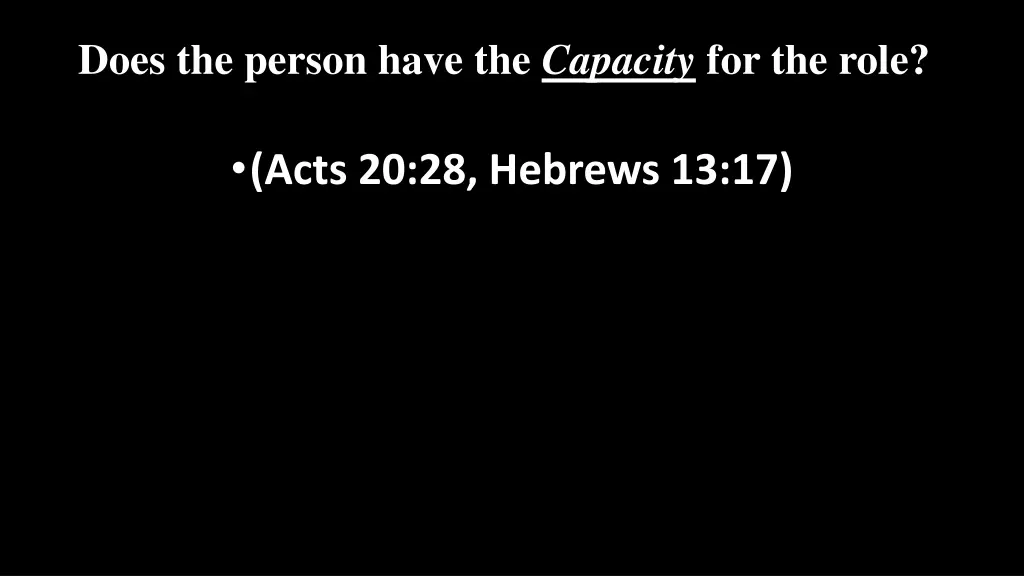does the person have the capacity for the role