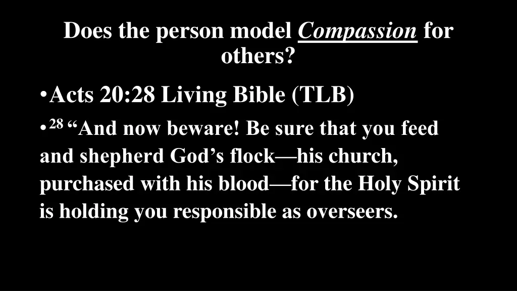 does the person model compassion for others acts