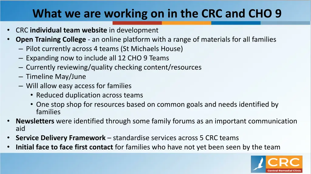 what we are working on in the crc and cho 9