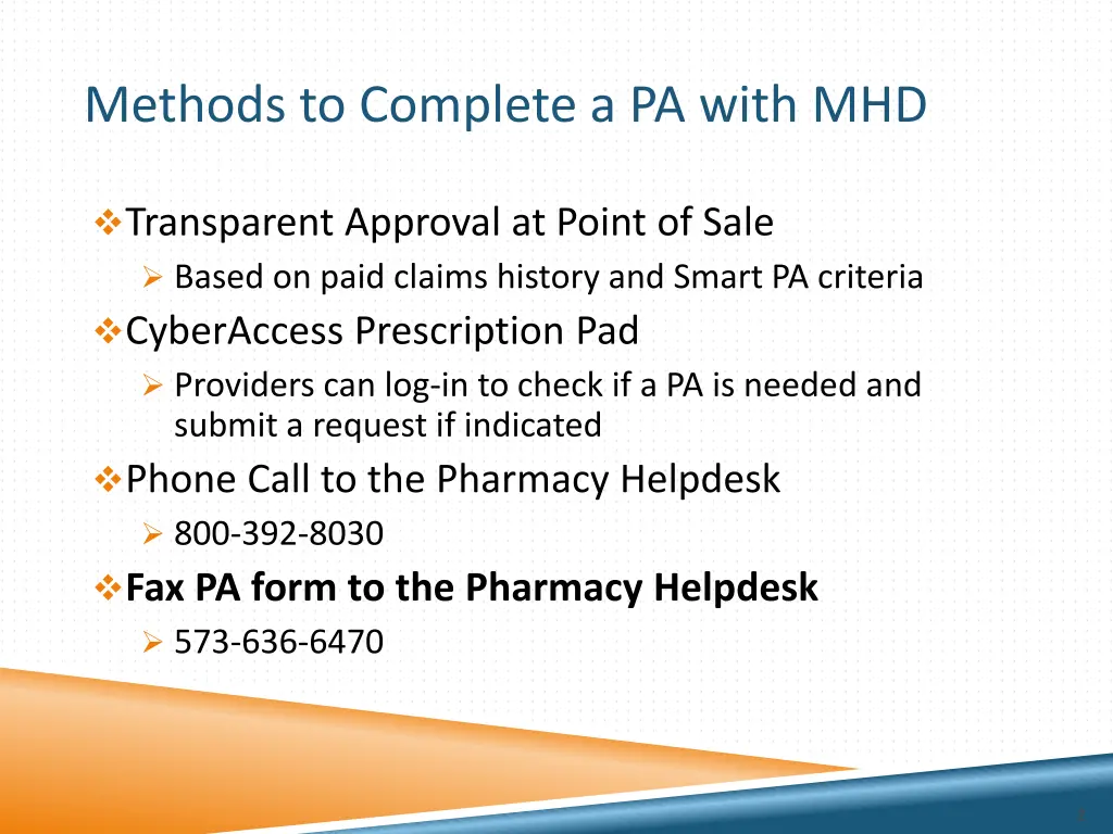 methods to complete a pa with mhd