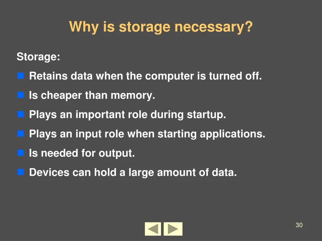 why is storage necessary