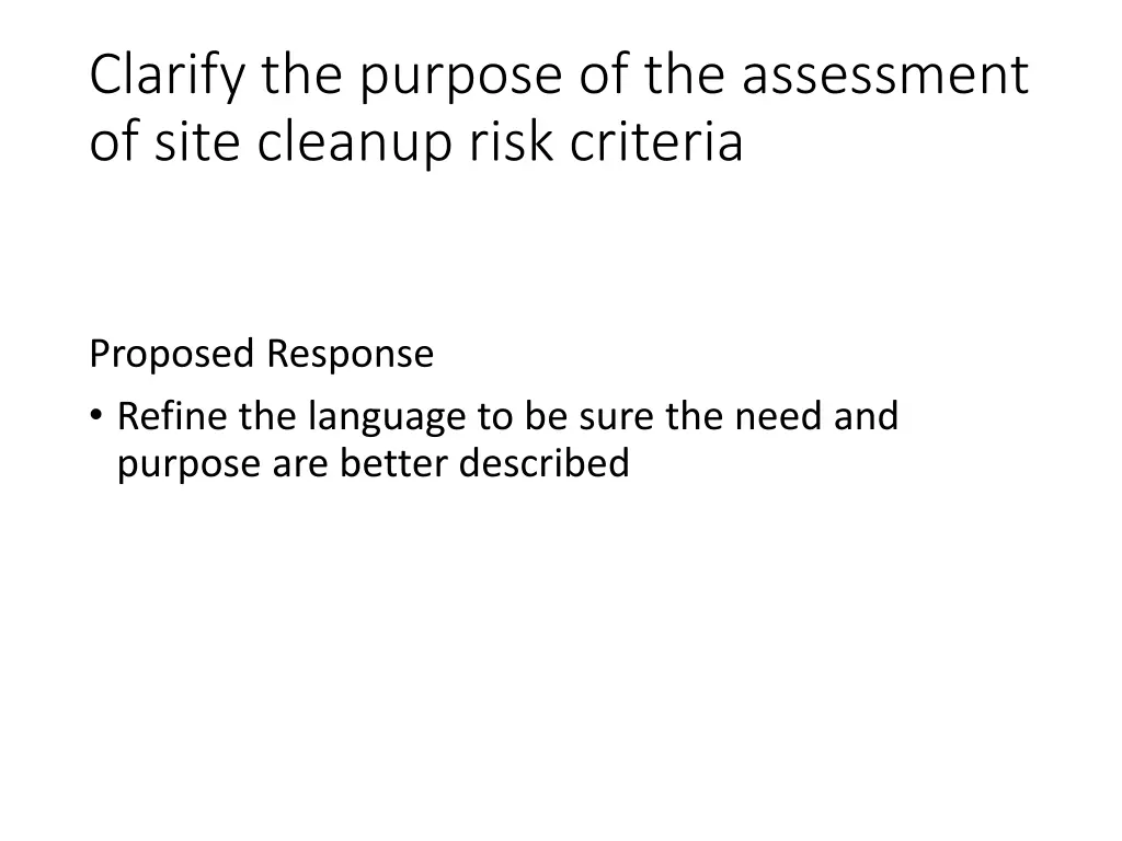 clarify the purpose of the assessment of site