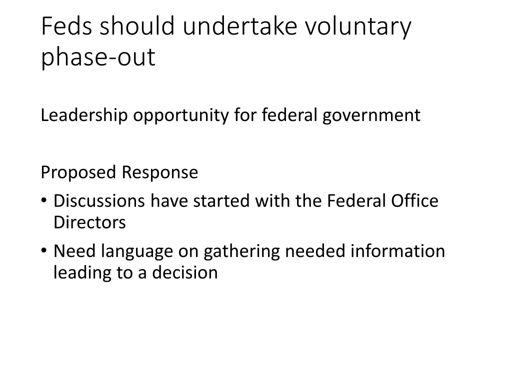 feds should undertake voluntary phase out