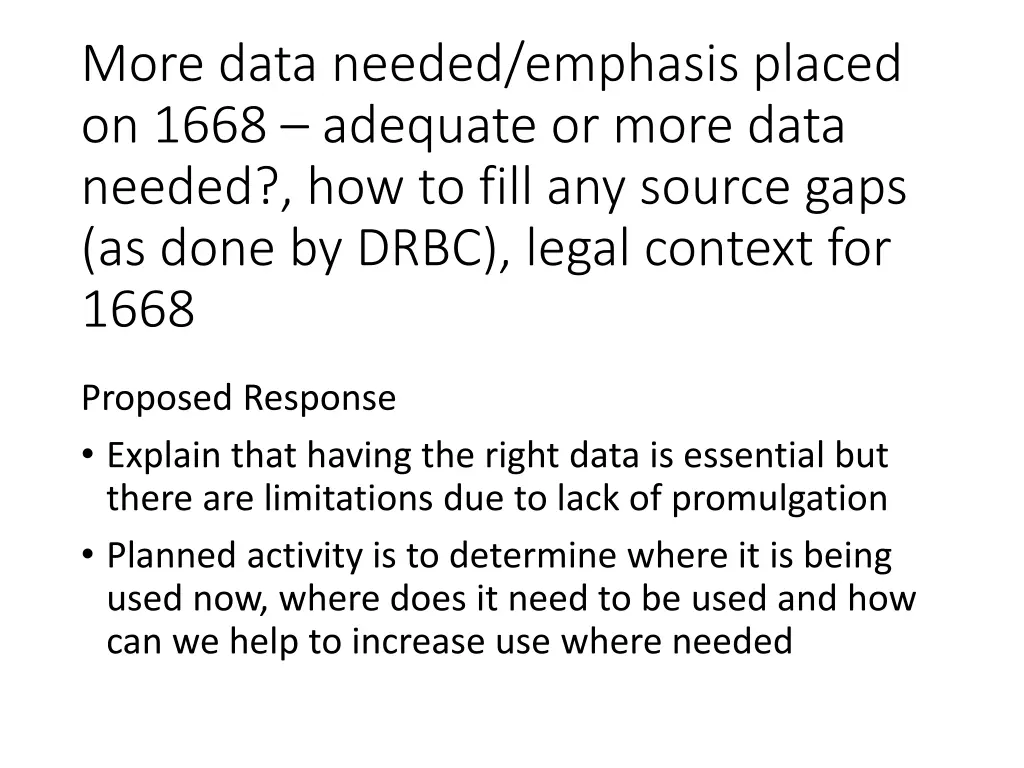 more data needed emphasis placed on 1668 adequate