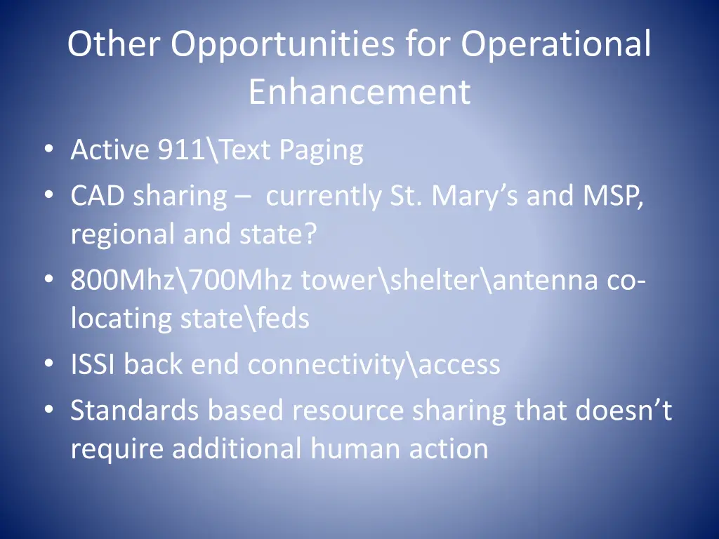 other opportunities for operational enhancement