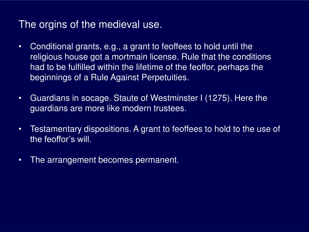 the orgins of the medieval use 1