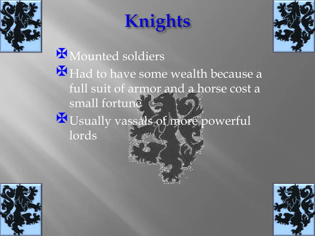 mounted soldiers had to have some wealth because
