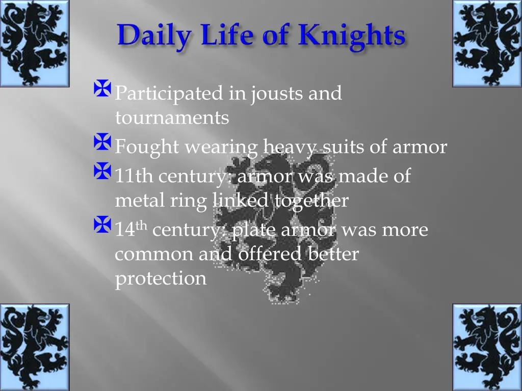 participated in jousts and tournaments fought