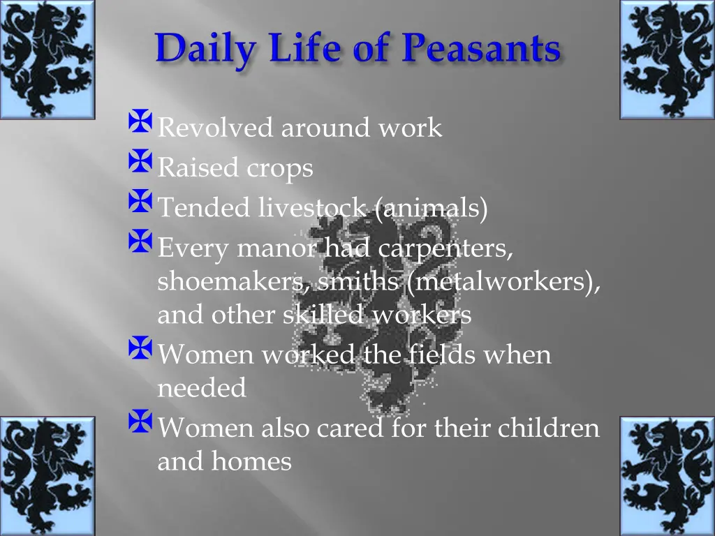 revolved around work raised crops tended
