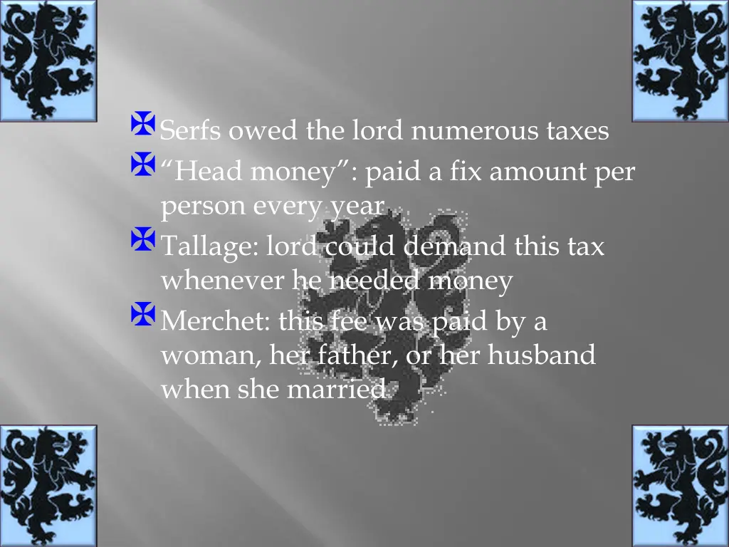 serfs owed the lord numerous taxes head money