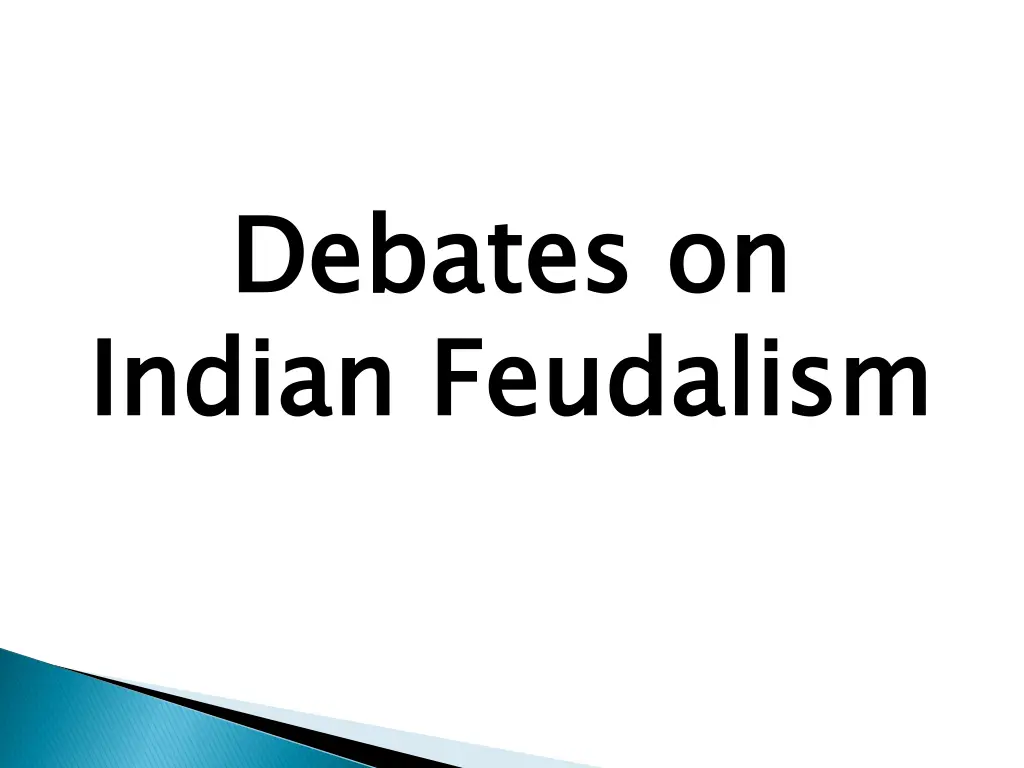 debates on indian feudalism