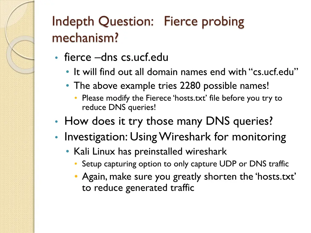 indepth question fierce probing mechanism fierce