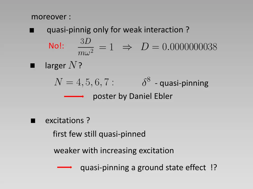 moreover quasi pinnig only for weak interaction