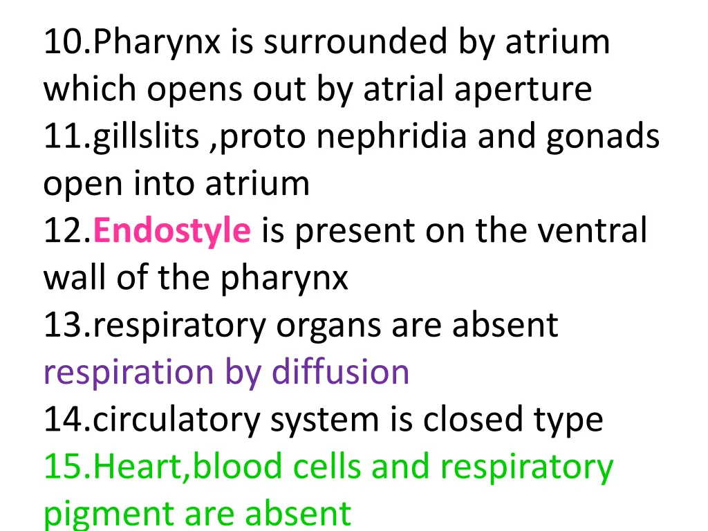 10 pharynx is surrounded by atrium which opens