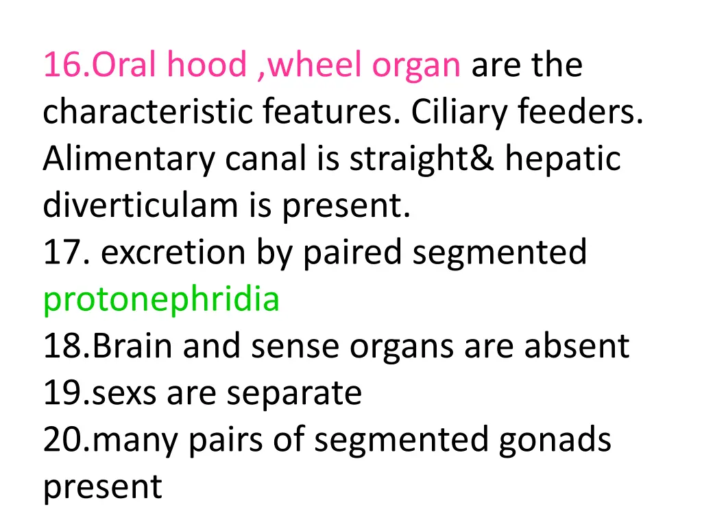 16 oral hood wheel organ are the characteristic
