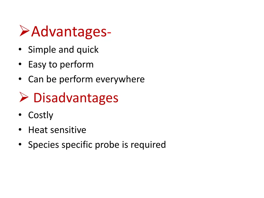 advantages simple and quick easy to perform