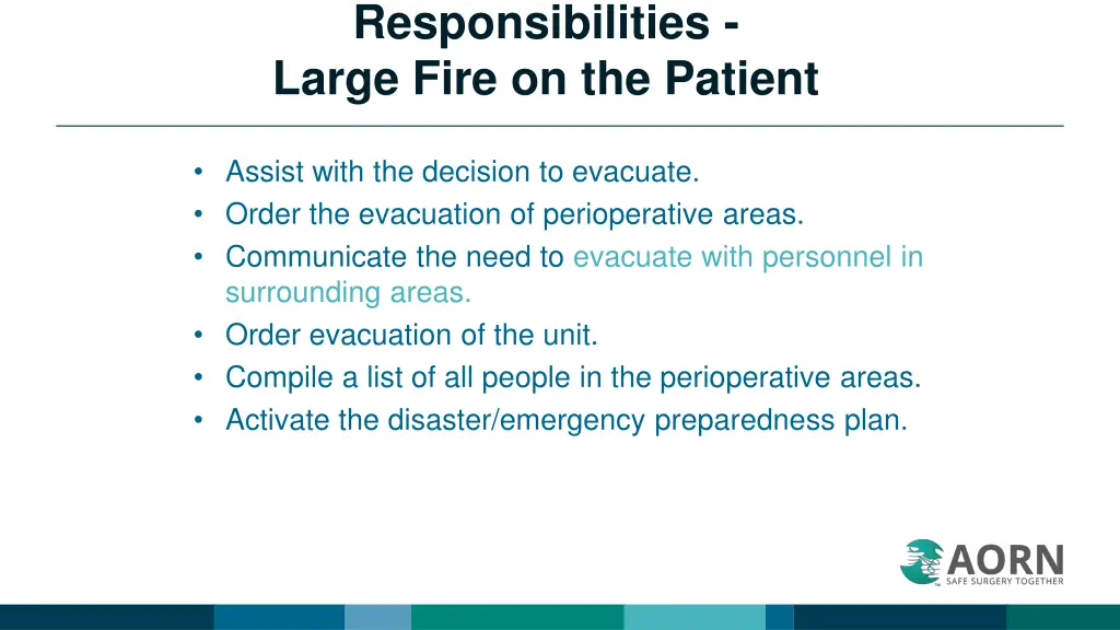 responsibilities large fire on the patient 1