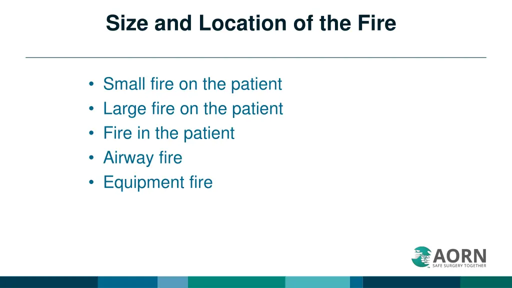 size and location of the fire