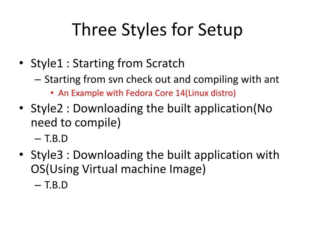 three styles for setup