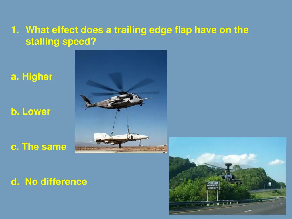 1 what effect does a trailing edge flap have